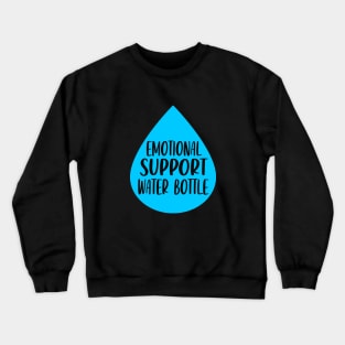 Emotional Support Water Bottle Please Do Not Pet Crewneck Sweatshirt